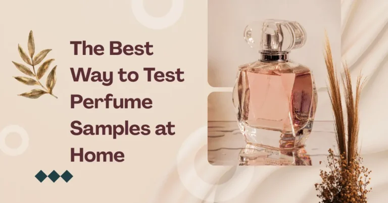 The Best Way to Test Perfume Samples at Home